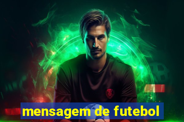 mensagem de futebol